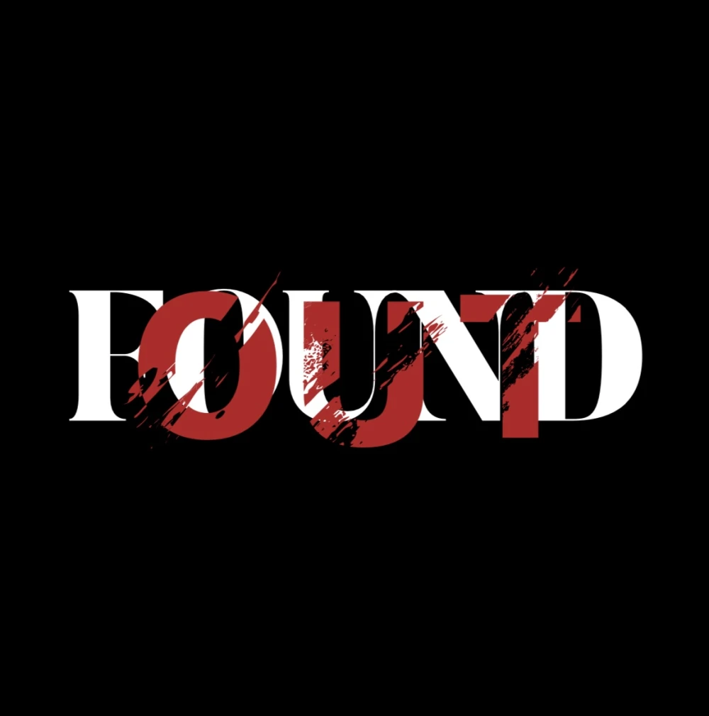 FOUND OUT